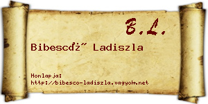Bibescó Ladiszla névjegykártya
